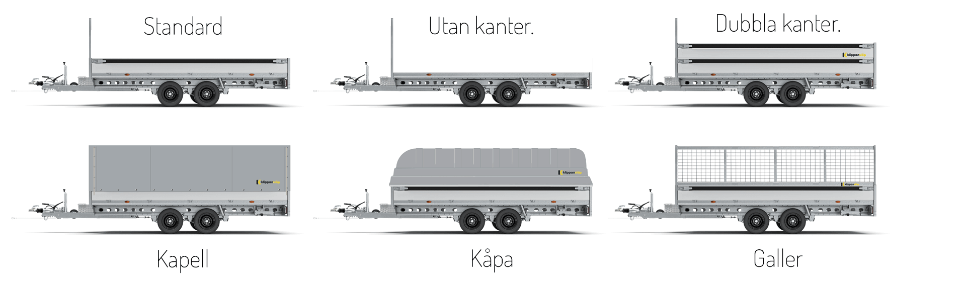 Högbyggda släp varianter